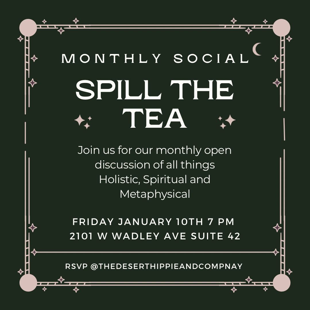 Spill the Tea ~ Monthly Social 