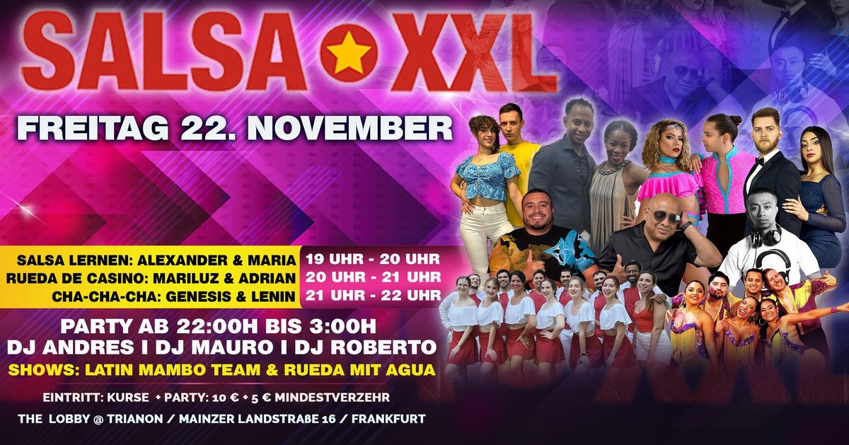 SALSA XXL - PARTY - SHOWS - STARS - DJ'S - FREITAG 22. NOVEMBER