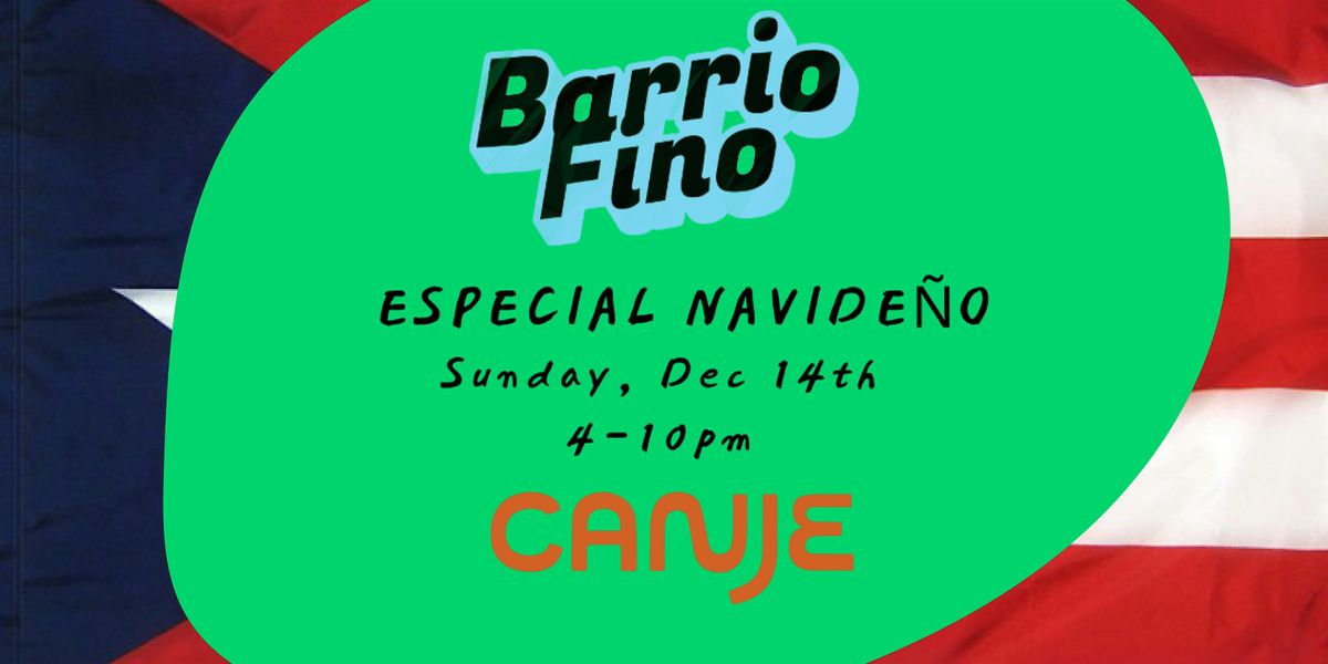 Canje x Barrio Fino Puerto Rico Party