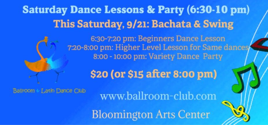 Saturday Dance Lessons\/Party: 9\/21, 2 lessons Bachata\/Swing 6:30-8 pm, followed 2 hours Dance Party!