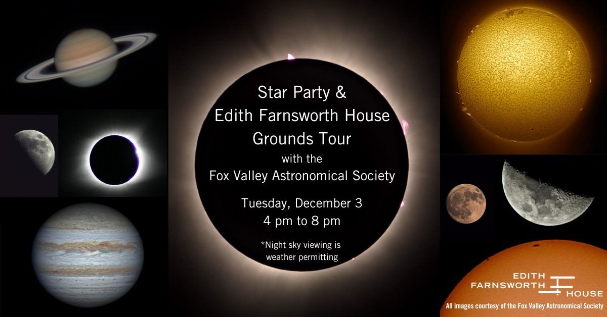 Star Party & Edith Farnsworth House Grounds Tour