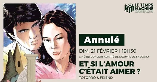 Annule Concert Et Si Lamour Cetait Aimer Dim 19 Fevrier 21 Le Temps Machine Le Temps Machine Tours 21 February 21