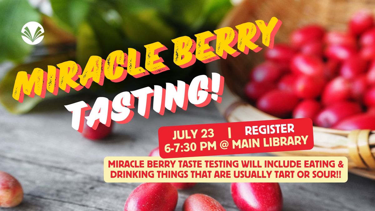 Miracle Berry Tasting