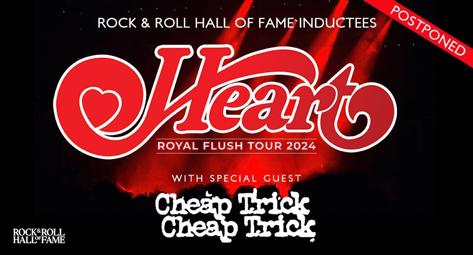 Heart with special guest Cheap Trick