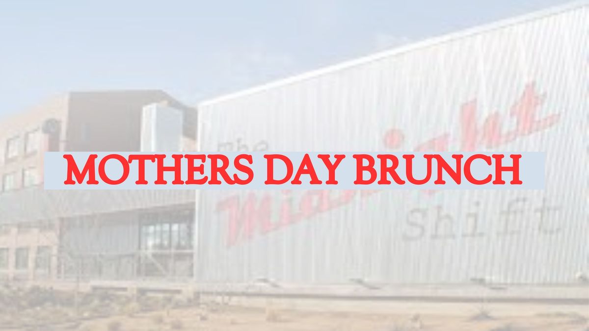 Mothers Day Brunch | Cotton Court & The Midnight Shift
