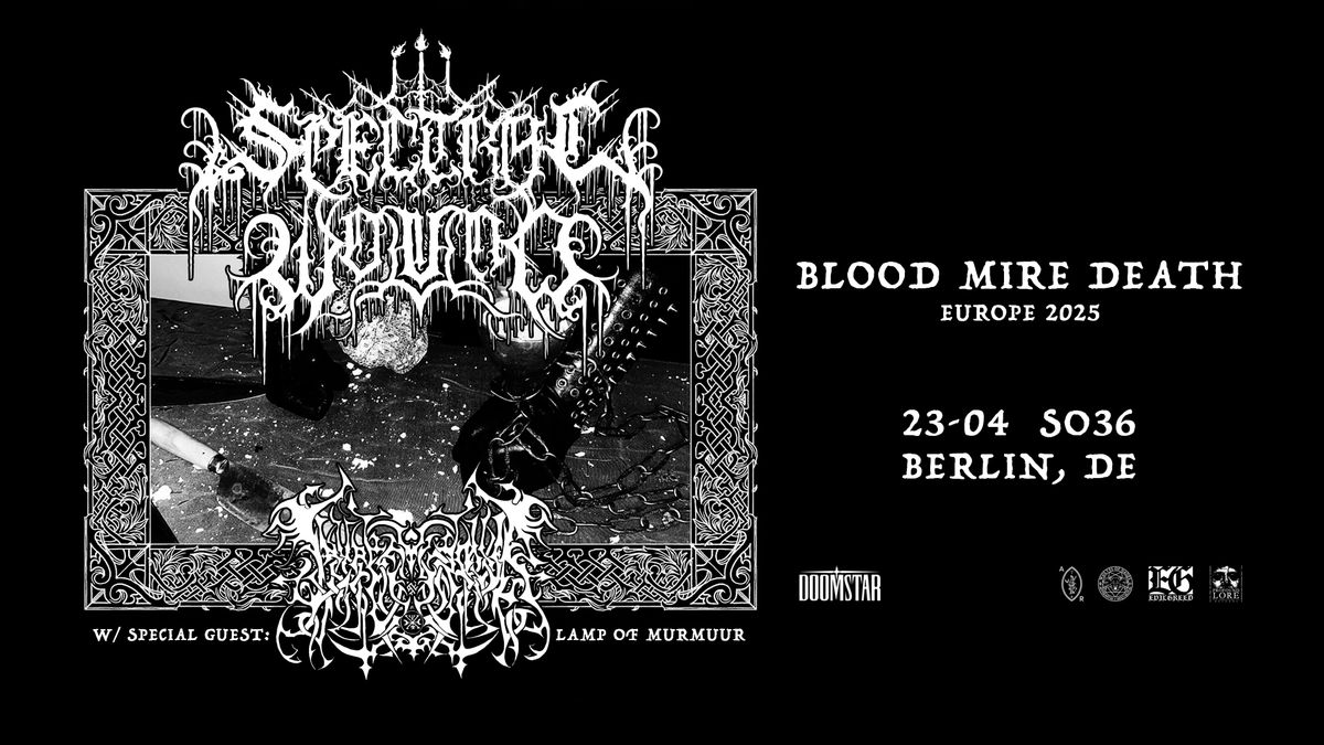 Spectral Wound w\/ special guest: Lamp of Murmuur \u25e5\u25e3 SO36, Berlin