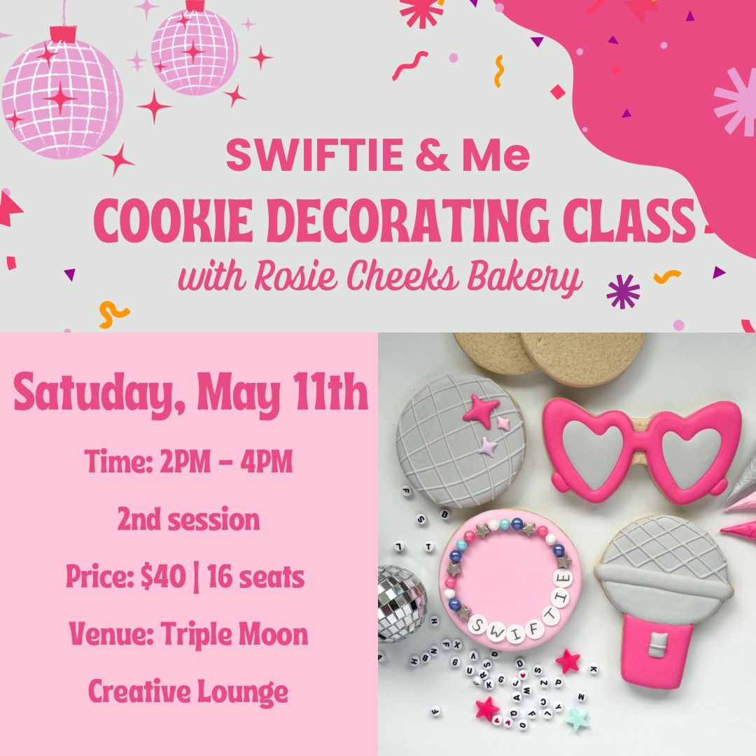 Swiftie & Me Cookie Decorating Class **2nd Session**