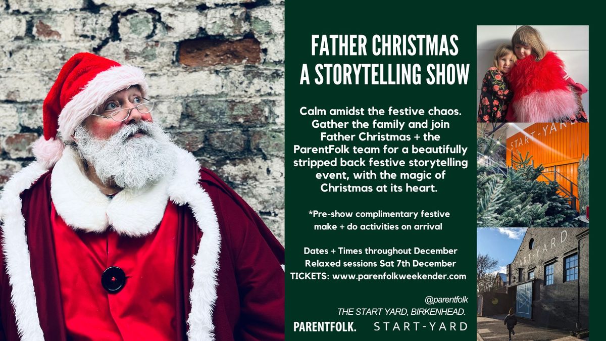 FATHER CHRISTMAS - A STORYTELLING SHOW HOSTED BY PARENTFOLK  (Various Dates) 