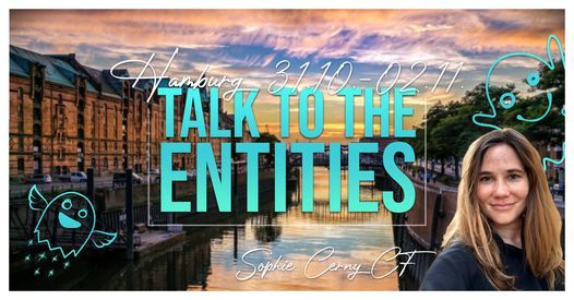 Talk To The Entities - Beginning Kurs mit Sophie Cerny in Hamburg, Deutschland
