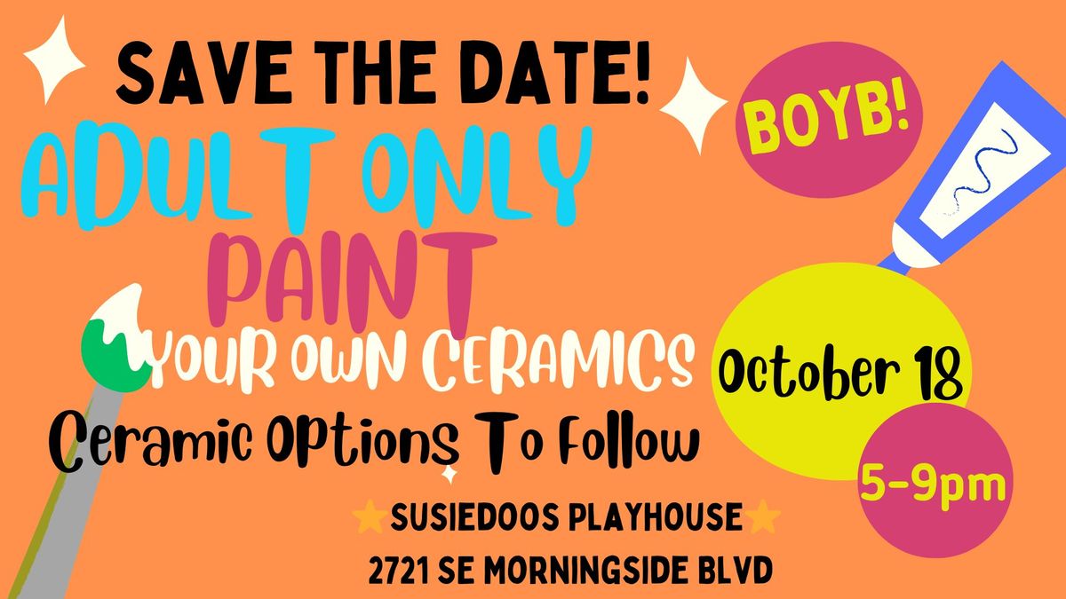 Adult ONLY ceramic night at SusieDoos Playhouse