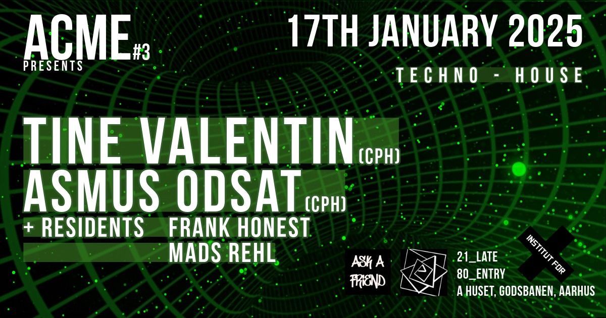 ACME#3:Tine Valentin & Asmus Odsat+Residents