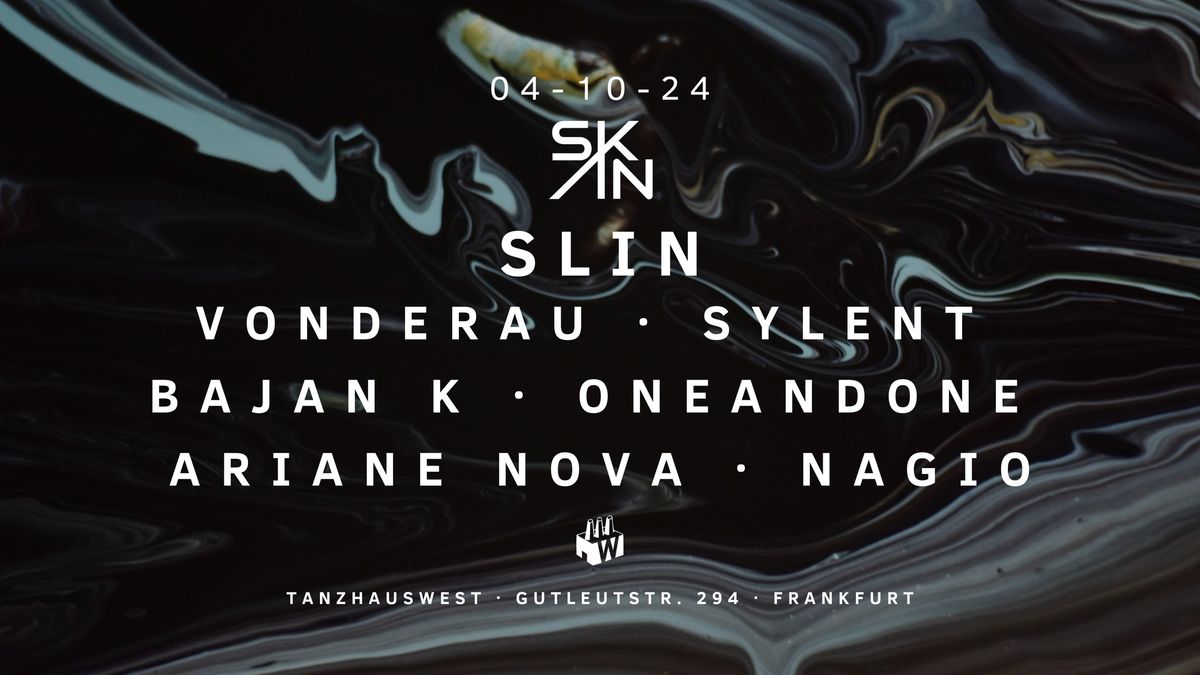 SKIN X w\/ SLIN | VONDERAU | SYLENT and more