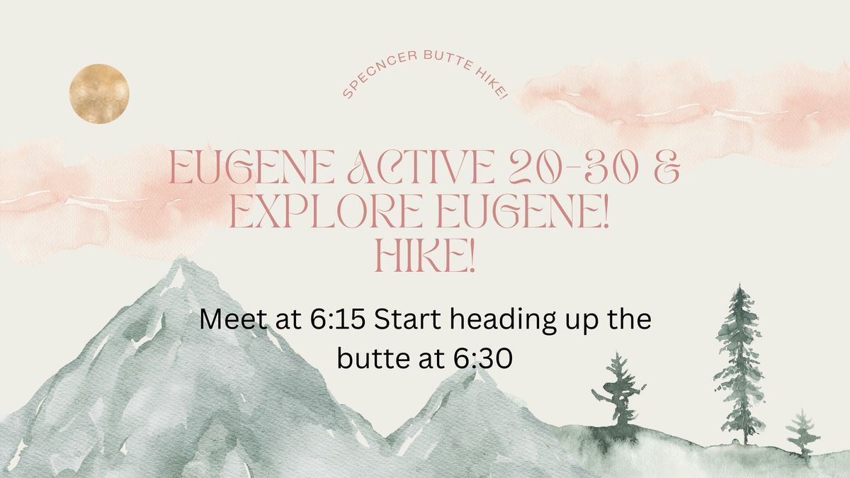 Spencer Butte Hike with our friends at Explore Eugene!