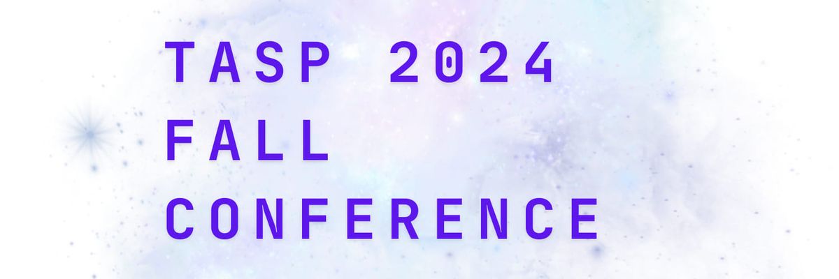 TASP 2024 Fall Conference 