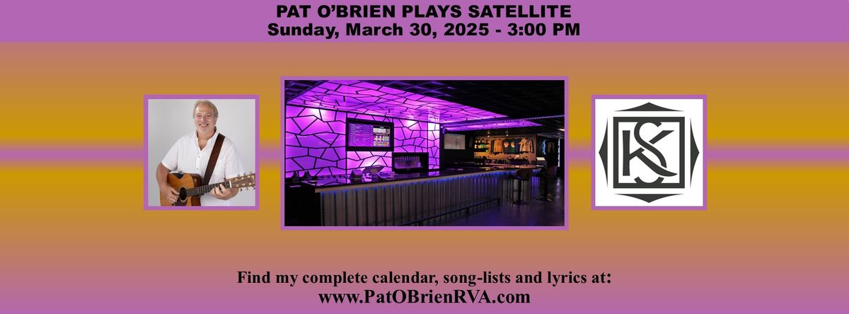 Pat O'Brien Plays Satellite