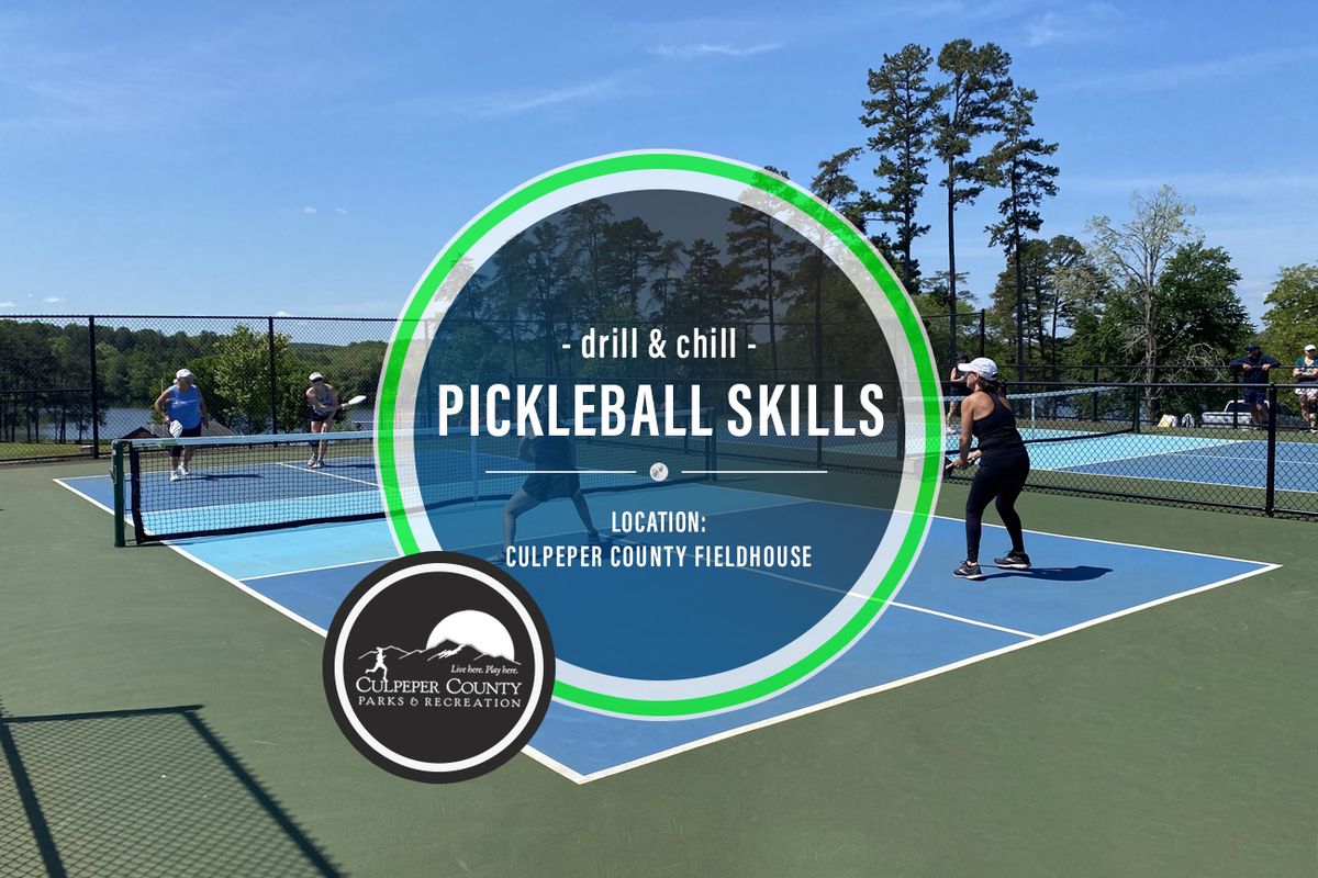 Pickleball Skills:  Drill & Chill (Culpeper County Fieldhouse) 