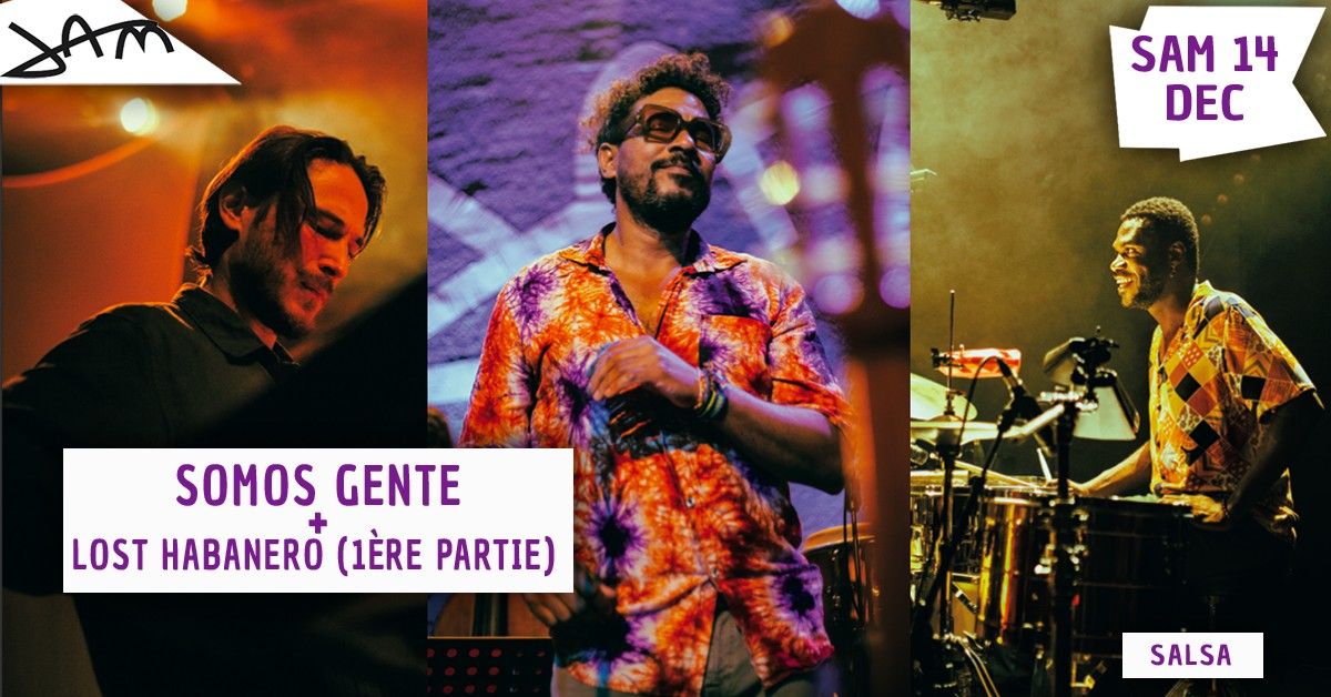 SOMOS GENTE +1\u00e8re partie : LOST HABANERO (Salsa) au JAM - Montpellier"