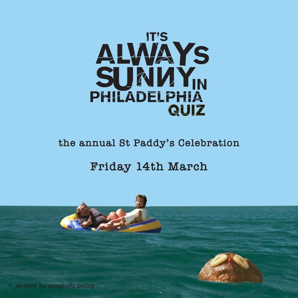 It's Always Sunny in Philadelphia Quiz - St Paddy's Celebration!