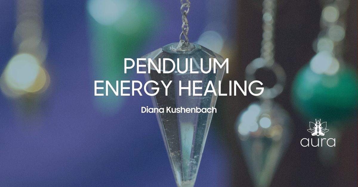 Pendulum Energy Healing w\/ Diana Kushenbach