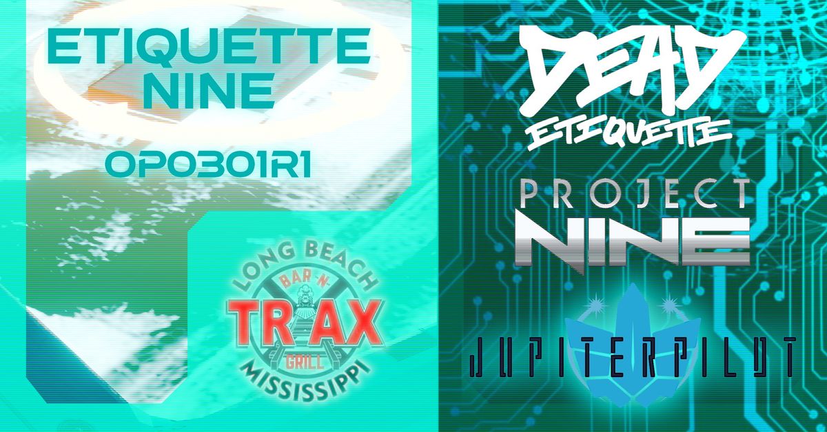 Dead Etiquette, Project Nine, & Jupiter Pilot