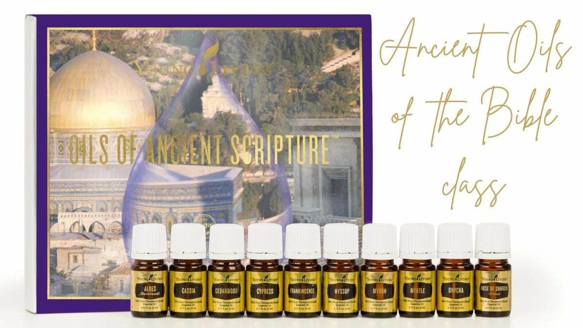 Essential Oils of the Bible