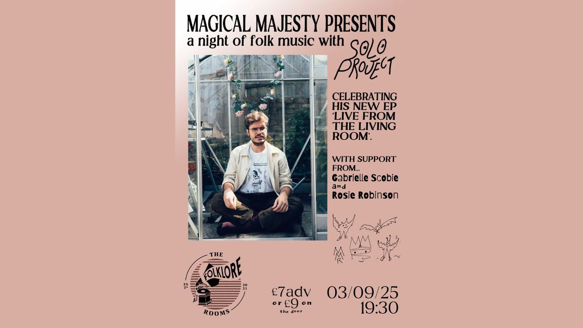 MAGICAL MAJESTY PRESENTS: solo project 'live from the living room' EP launch show