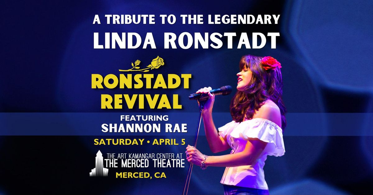 Ronstadt Revival at Merced Theatre - Saturday, April 5th! 