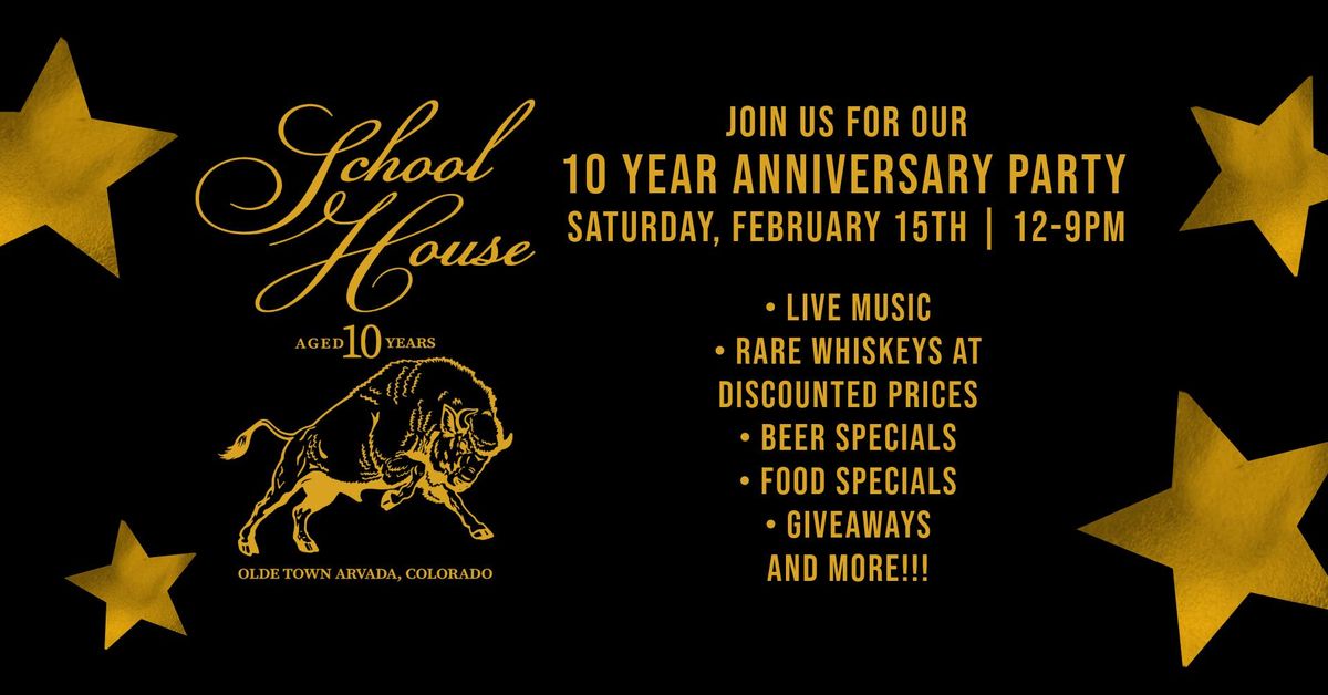 10 Year Anniversary Party at School House