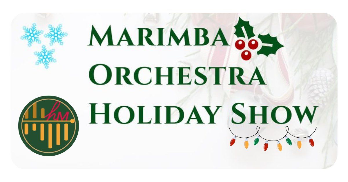 Heartland Marimba Orchestra Holiday Show