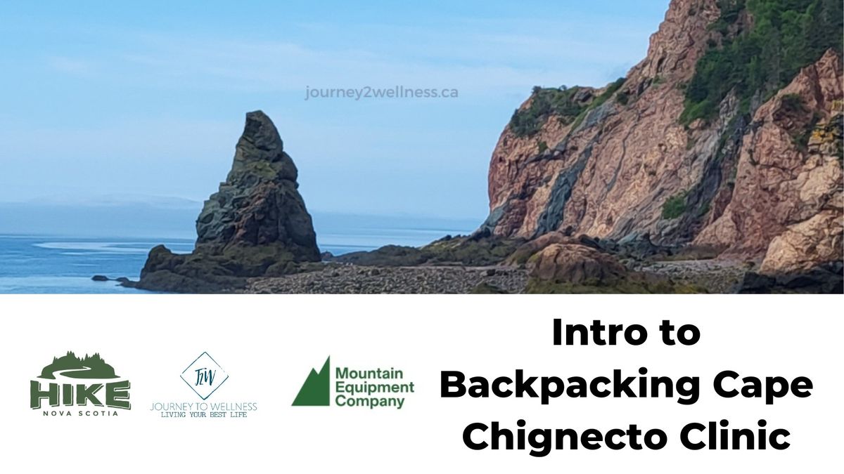 Intro to Backpacking Cape Chignecto Clinic, Halifax: May 23