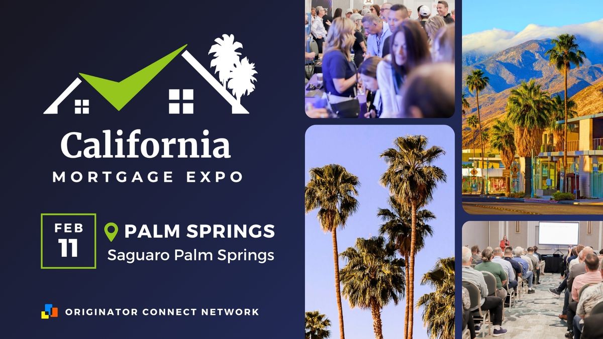 California Mortgage Expo \u2014 Palm Springs