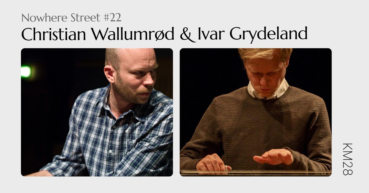 Christian Wallumr\u00f8d & Ivar Grydeland