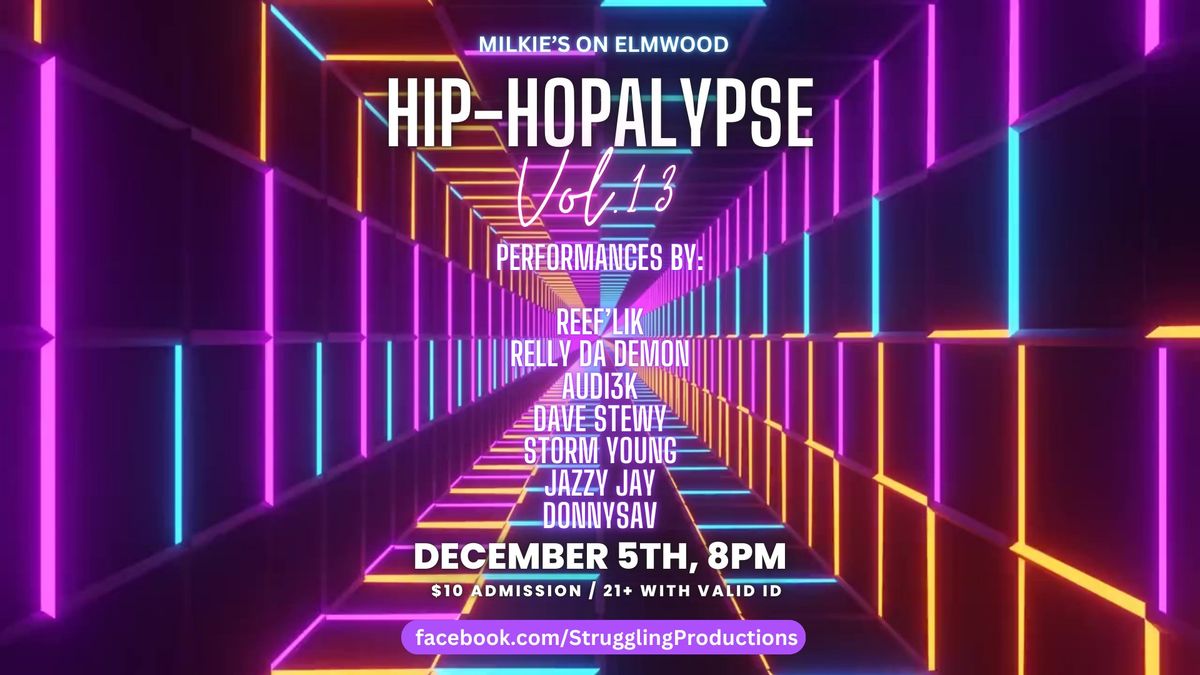 Hip-Hopalypse, Volume 13 - LIVE! @ Milkie's!