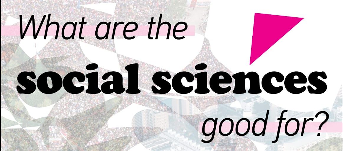 What are the social sciences good for?
