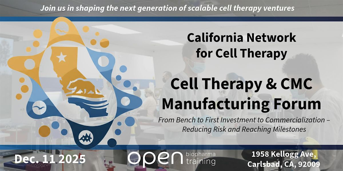 Cell Therapy & CMC Manufacturing Forum \u2013 San Diego