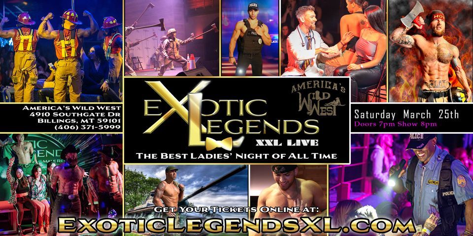 Billings, MT - Exotic Legends XL All Male Revue @America's Wild West