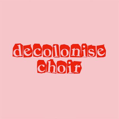 Decolonise Choir