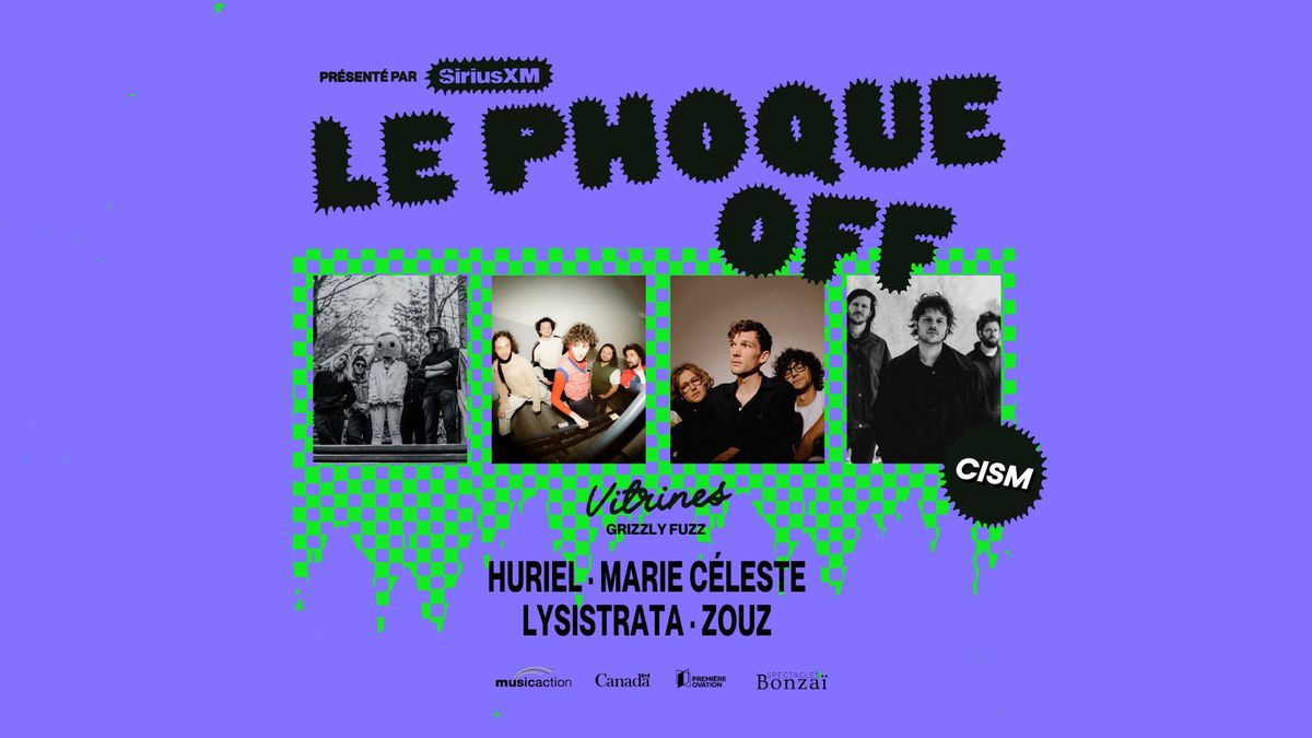 Soir\u00e9e CISM | Huriel + Marie C\u00e9leste + Lysistrata + zouz  | Le Phoque OFF