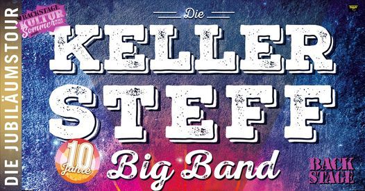 Keller Steff BIG Band \u2022 Michi Dietmayr \/ M\u00dcNCHEN - Backstage Arena S\u00fcd OPEN AIR (\u00fcberdacht)