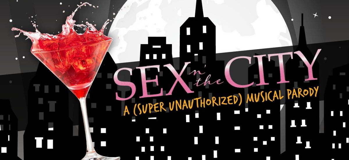 Sex N' The City - A Super Unauthorized Musical Parody