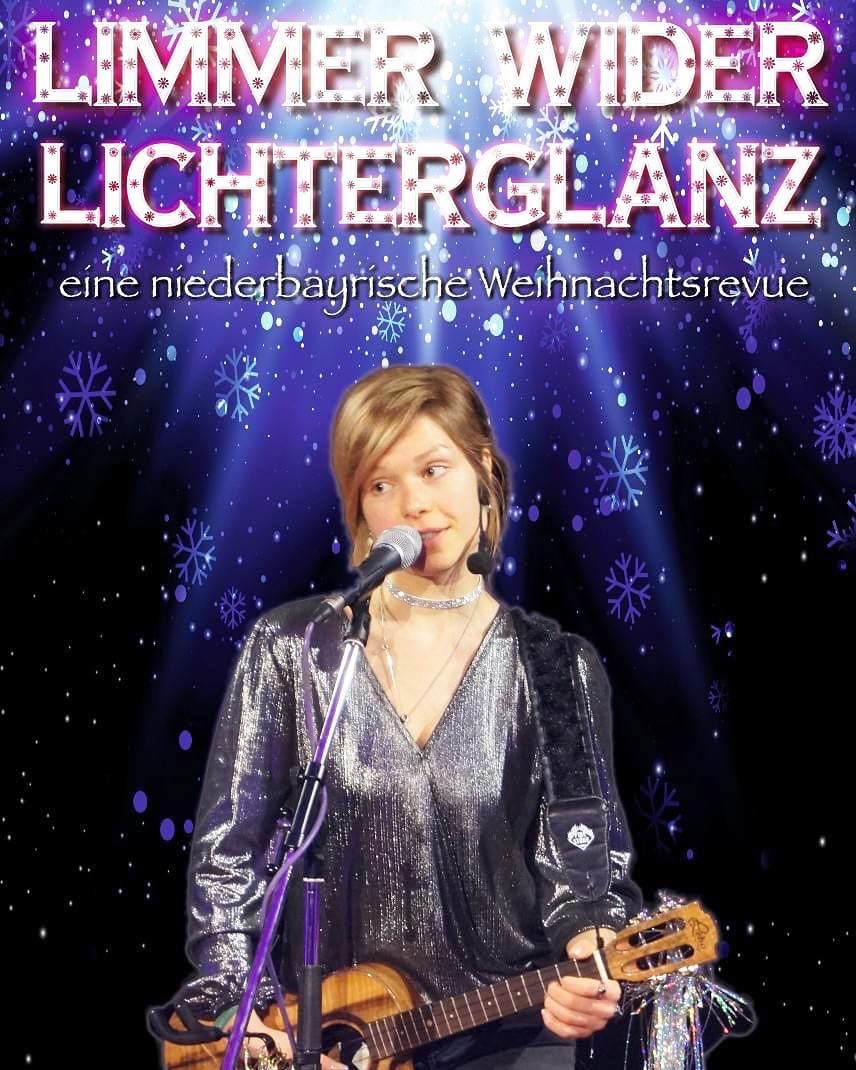 M\u00fcnchen: Limmer wider Lichterglanz - eine niederbayrische Weihnachtsrevue