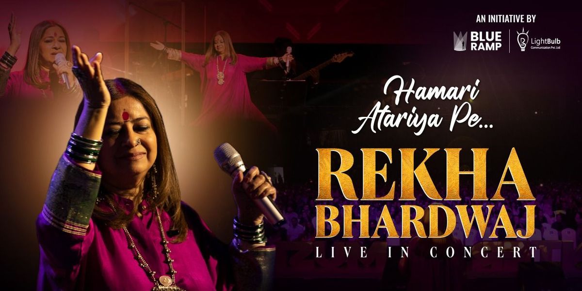 Rekha Bharadwaj presents Humari Atariya Pe!