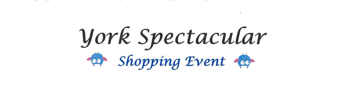 York Spectacular Shopping Event