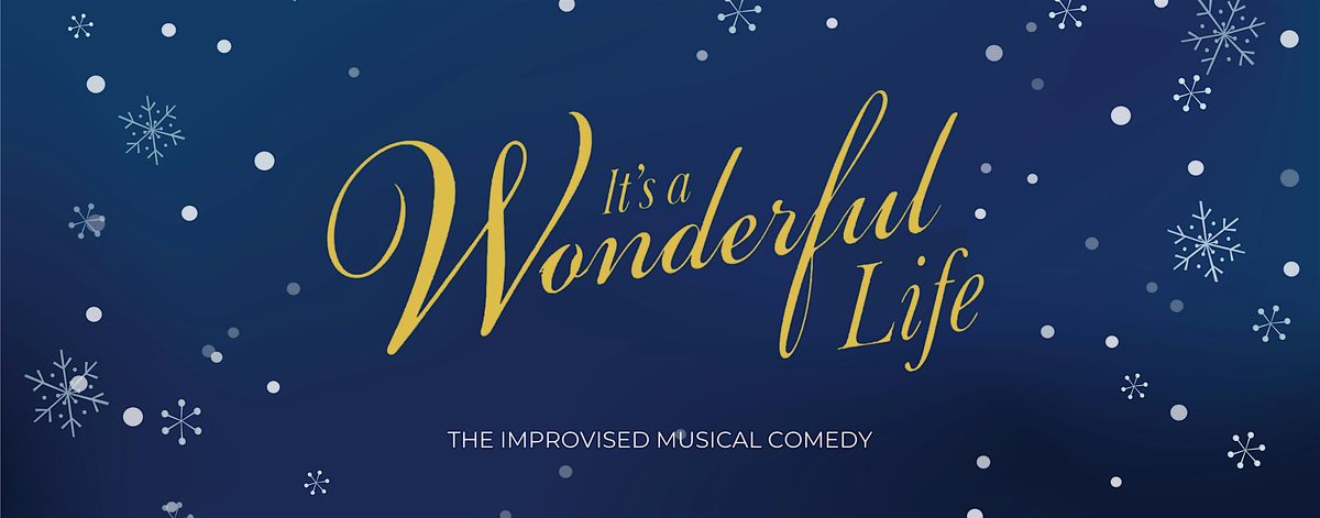 It's A Wonderful Life - The Musical Comedy