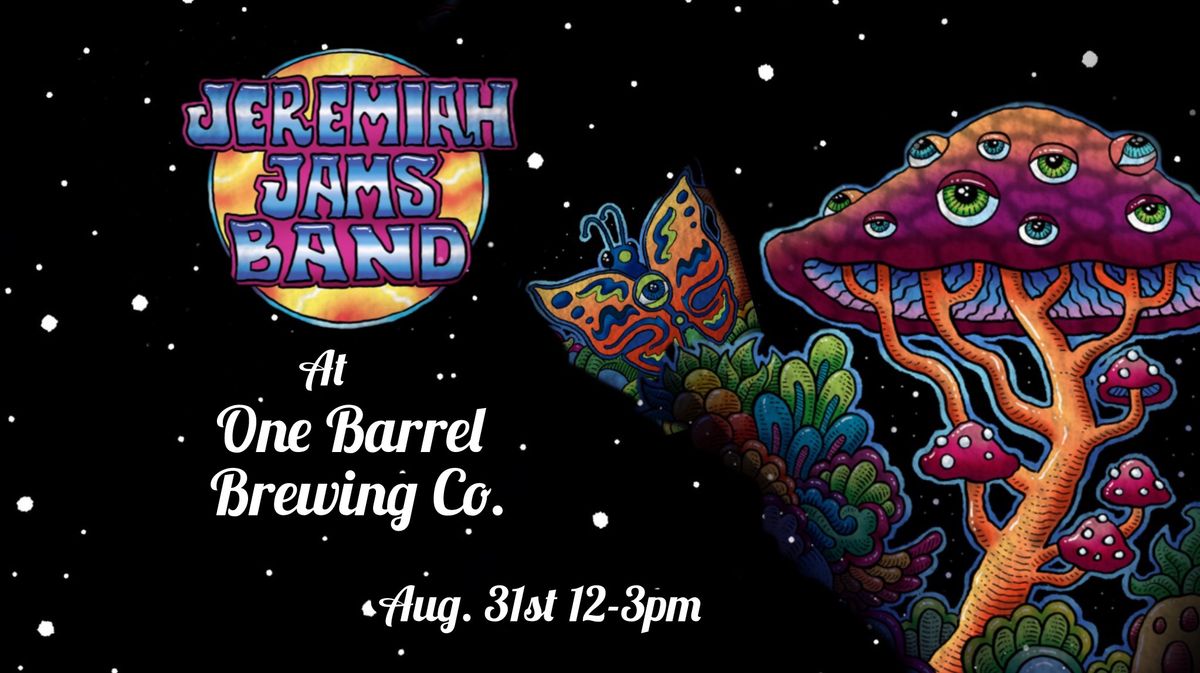 Jeremiah Jams Band at One Barrel Brewing Company 