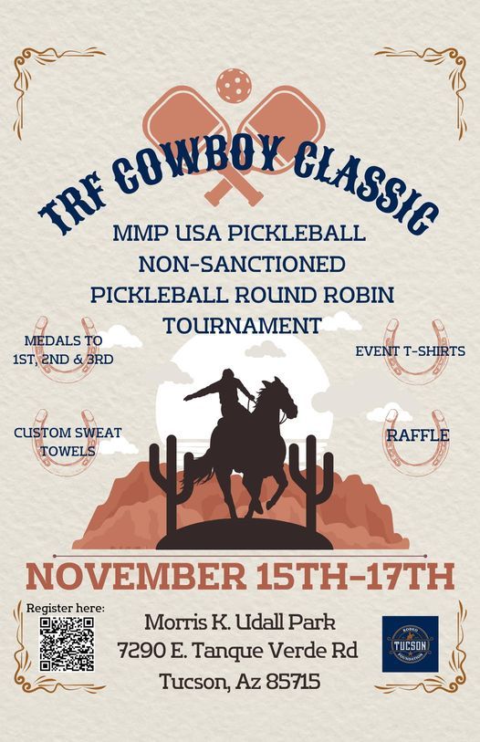 Tucson Rodeo Foundation's COWBOY CLASSIC Pickleball Tournament and Fundraiser