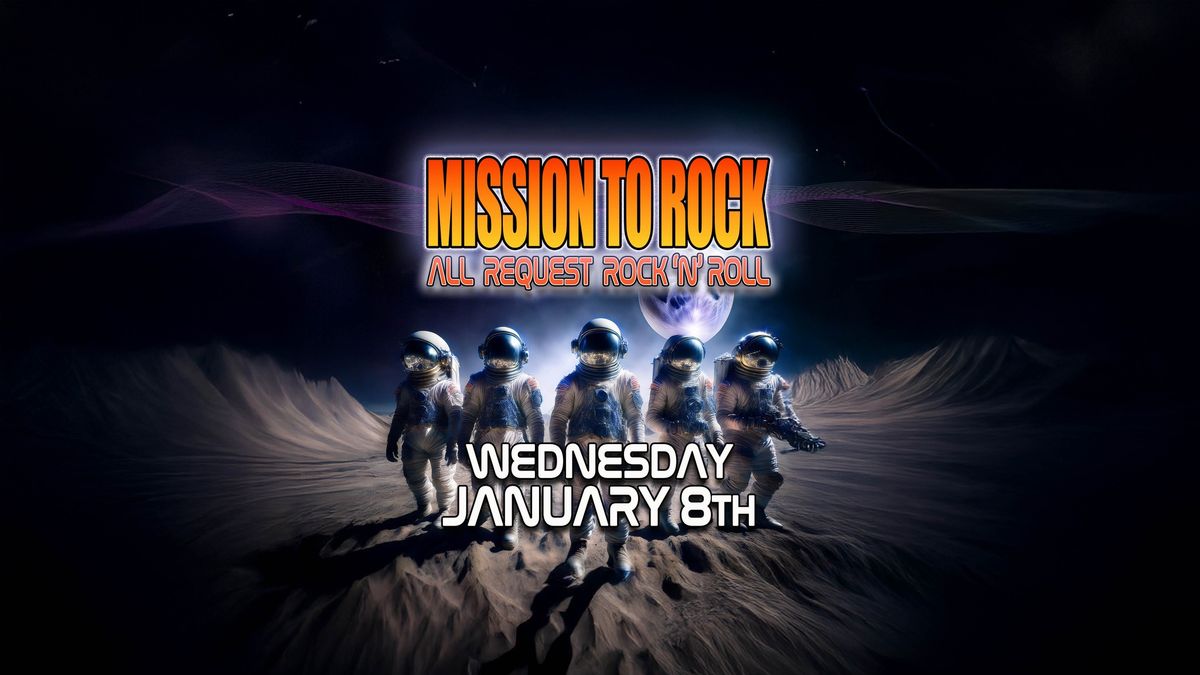  Mission To Rock: Your Mission Starts Wednesday, January 8th!