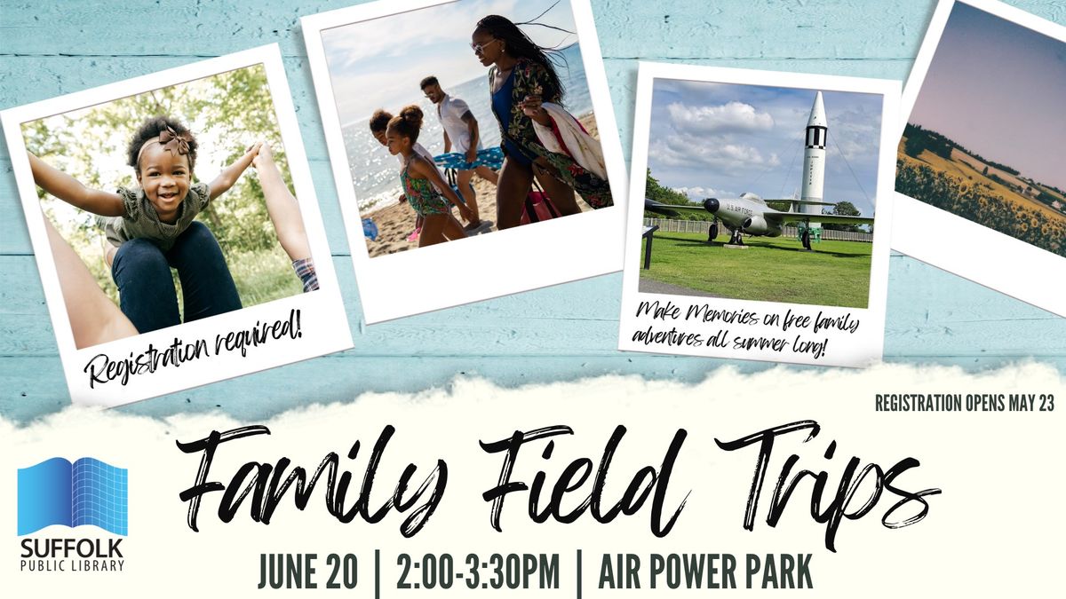 Family Field Trips: Air Power Park