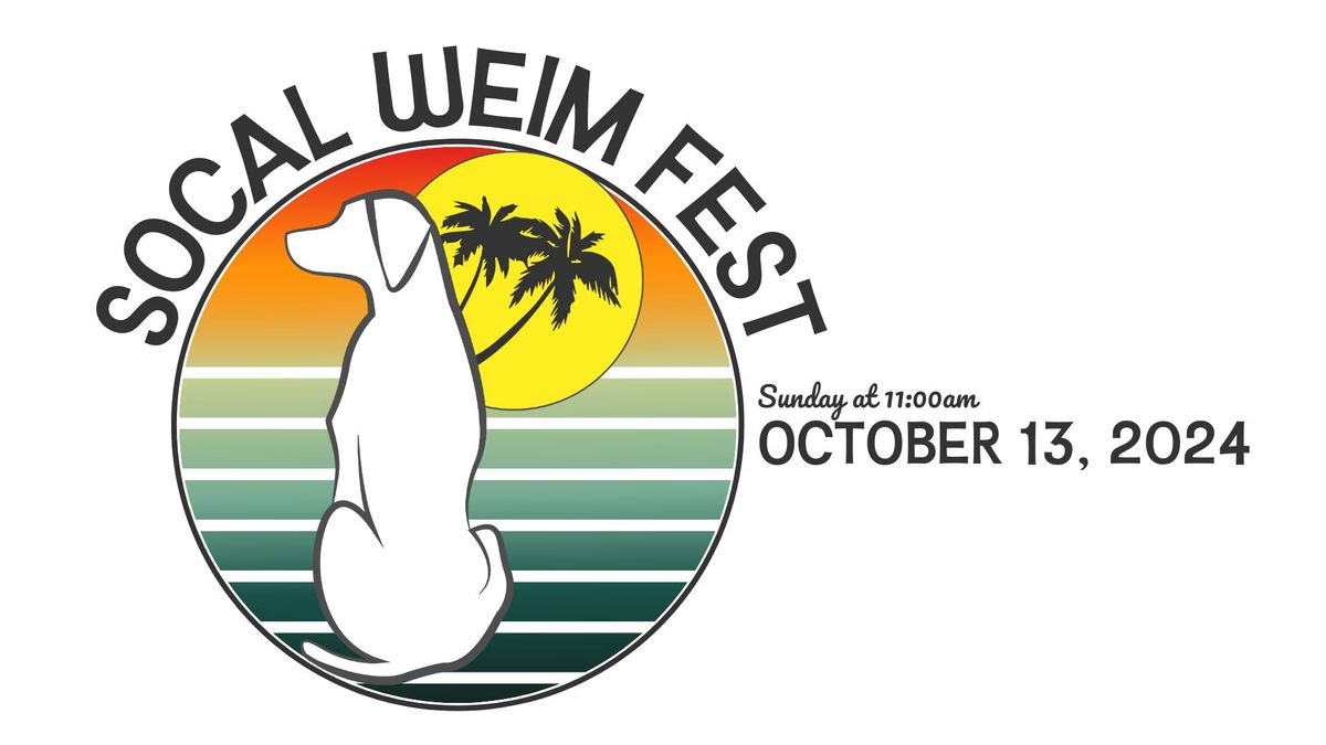 1st Annual SoCal Weim Fest