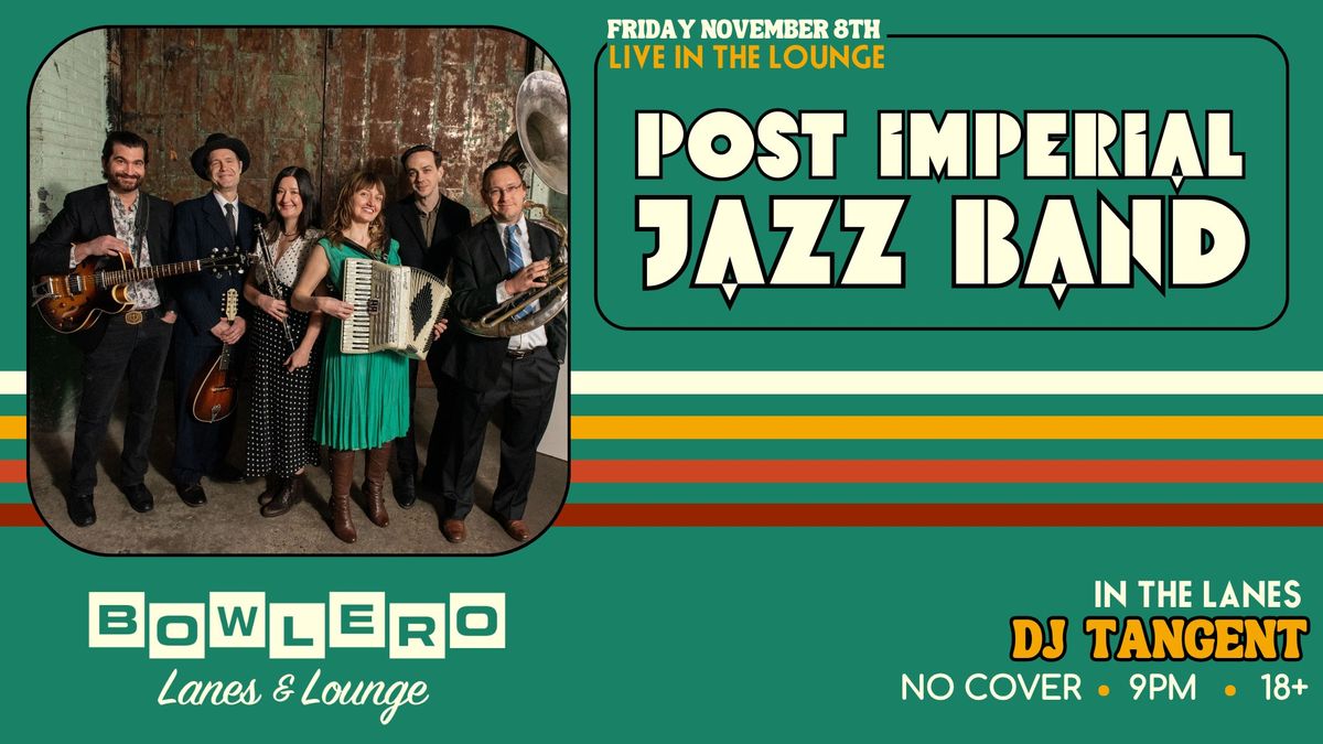 Post Imperial Jazz Band (LIVE) + DJ Tangent